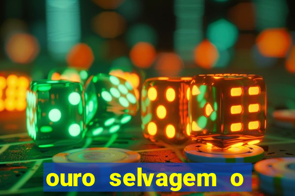 ouro selvagem o que aconteceu na vida real